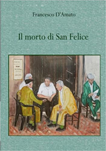 Il morto di San Felice - In libreria