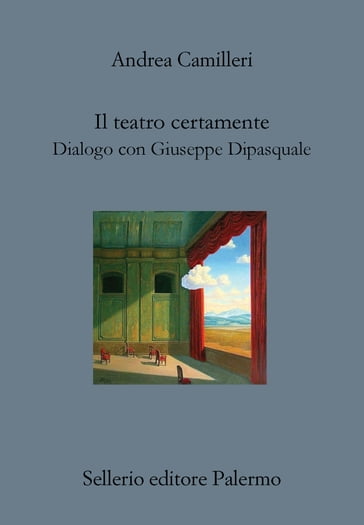 Il teatro certamente. Dialogo con Giuseppe Dipasquale - In libreria