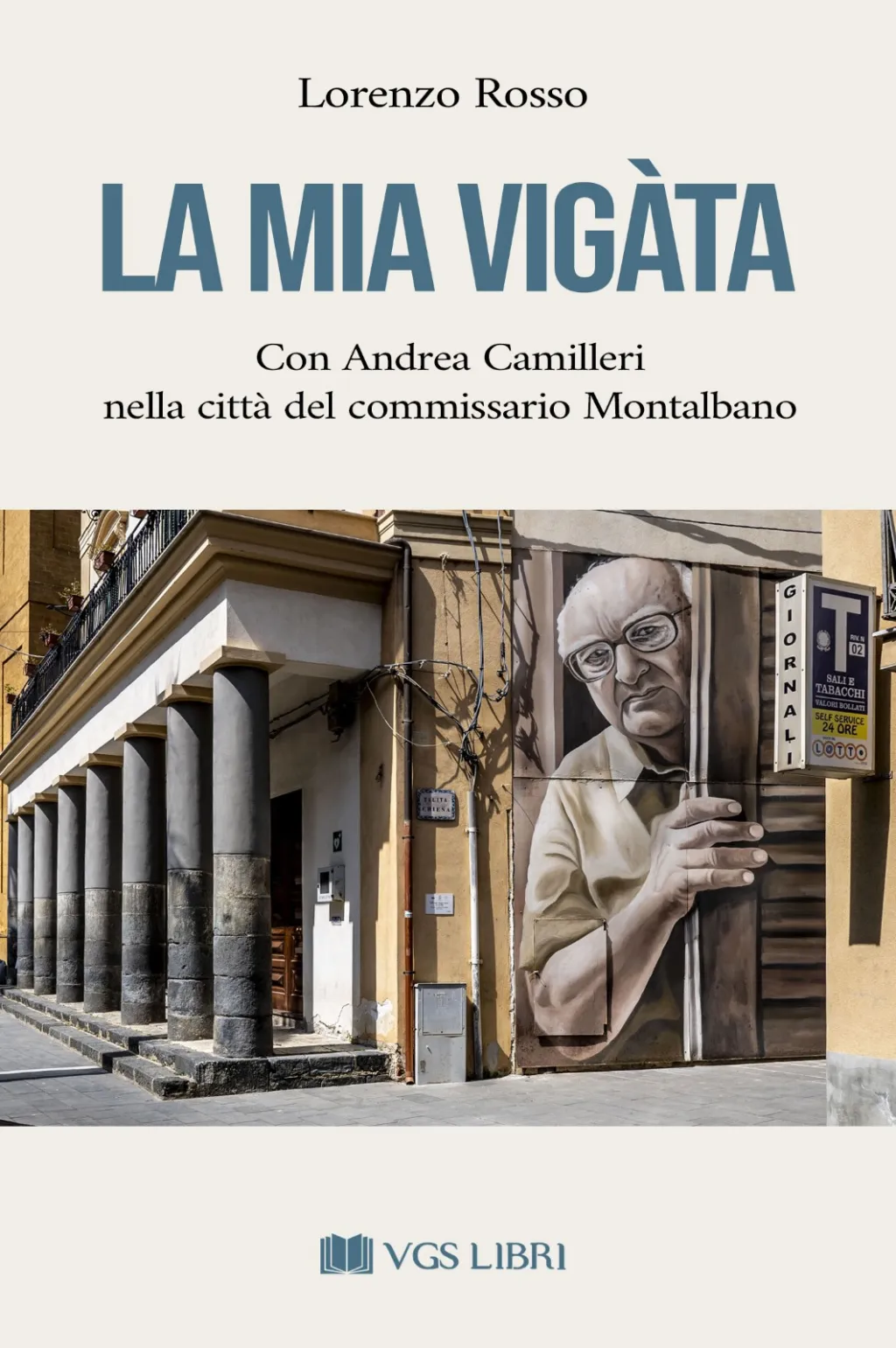 La mia Vigta. Con Andrea Camilleri nella citt del commissario Montalbano - In libreria